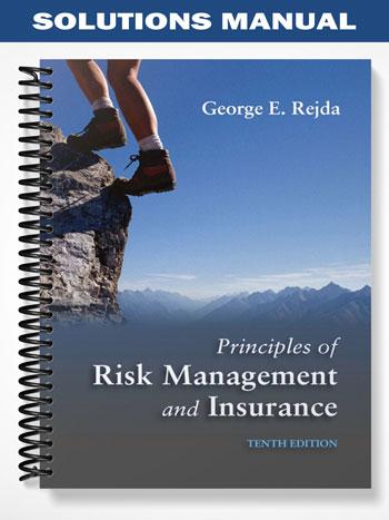 Solutions_Manual_for_Principles_of_Risk_Management_and_Insurance_10th_Edition_by_George_Rejda