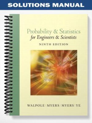 Solutions_Manual_for_Probability_and_Statistics_for_Engineers_and_Scientists_9th_Edition_by_Walpole