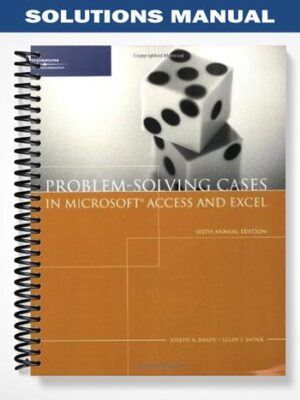 Solutions_Manual_for_Problem_Solving_Cases_with_Microsoft_Access_and_Excel_6th_Edition_by_Brady