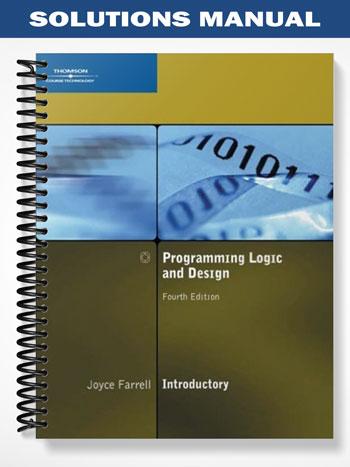 Solutions_Manual_for_Programming_Logic_and_Design_Introductory_4th_Edition_by_Joyce_Farrell