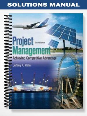 Solutions_Manual_for_Project_Management_2nd_Edition_by_Pinto