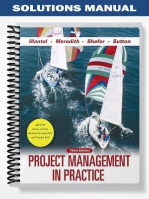 Solutions_Manual_for_Project_Management_in_Practice_3rd_Edition_by_Mantel