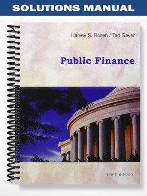 Solutions_Manual_for_Public_Finance_9th_Edition_by_Rosen
