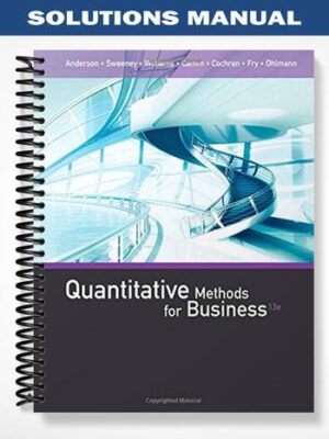 Solutions_Manual_for_Quantitative_Methods_for_Business_13th_Edition_by_Anderson