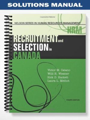 Solutions_Manual_for_Recruitment_and_Selection_in_Canada_4th_Edition_by_Catano