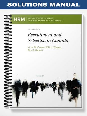 Solutions_Manual_for_Recruitment_and_Selection_in_Canada_5th_Edition_by_Catano
