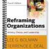 Solutions Manual for Reframing Organizations Artistry Choice and Leadership 4th Edition by Bolman