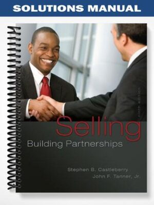 Solutions_Manual_for_Selling_Building_Partnerships_9th_Edition_by_Castleberry