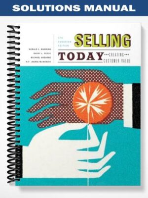 Solutions_Manual_for_Selling_Today_Creating_Customer_Value_Fifth_Canadian_Edition_5th_Edition_by_Manning