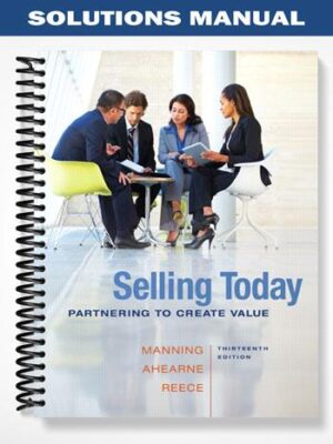 Solutions_Manual_for_Selling_Today_Partnering_to_Create_Value_13th_Edition_by_Manning