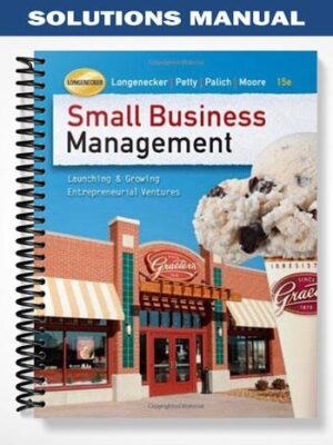 Solutions_Manual_for_Small_Business_Management_Launching_and_Growing_Entrepreneurial_Ventures_15th_Edition_by_Longenecker