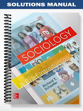 Solutions_Manual_for_Sociology_A_Brief_Introduction_11th_Edition_by_Schaefer Solutions_Manual_for_Sociology_A_Brief_Introduction_11th_Edition_by_Schaefer