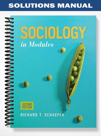 Solutions_Manual_for_Sociology_in_Modules_2nd_Edition_by_Schaefer