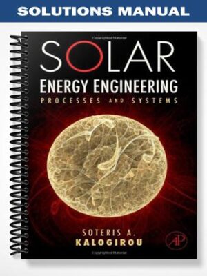 Solutions_Manual_for_Solar_Energy_Engineering_Processes_and_Systems_1st_Edition_by_Kalogirou