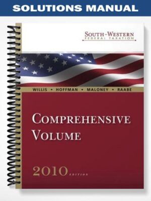 Solutions_Manual_for_South Western_Federal_Taxation_2010_Comprehensive_33rd_Edition_by_Willis