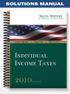 Solutions_Manual_for_South Western_Federal_Taxation_2010_Individual_Income_Taxes_33rd_Edition_by_Hoffman