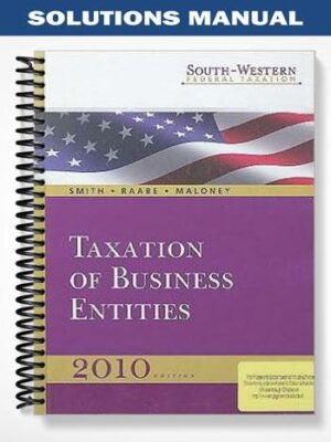 Solutions_Manual_for_South Western_Federal_Taxation_2010_Taxation_of_Business_Entities_13th_Edition_by_Smith