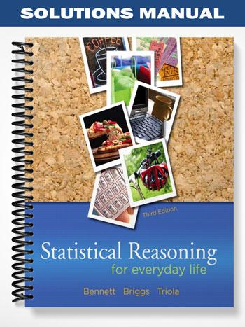 Solutions_Manual_for_Statistical_Reasoning_for_Everyday_Life_3rd_Edition_by_Bennett
