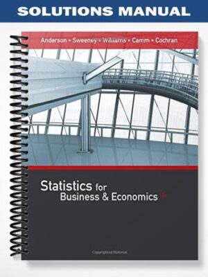 Solutions_Manual_for_Statistics_for_Business_and_Economics_13th_Edition_by_Anderson