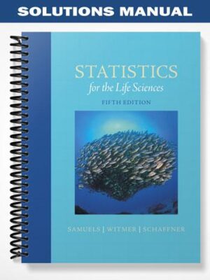 Solutions_Manual_for_Statistics_for_the_Life_Sciences_5th_Edition_by_Samuels