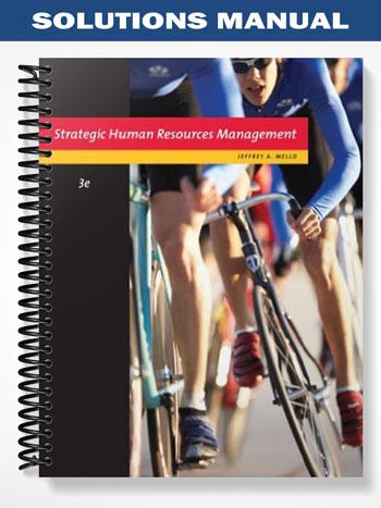 Solutions_Manual_for_Strategic_Human_Resource_Management_3rd_Edition_by_Mello