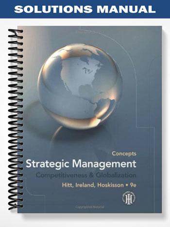 Solutions_Manual_for_Strategic_Management_Concepts_Competitiveness_and_Globalization_9th_Edition_by_Hitt
