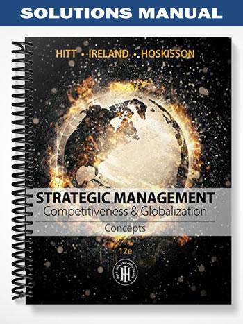 Solutions_Manual_for_Strategic_Management_Concepts_and_Cases_Competitiveness_and_Globalization_12th_Edition_by_Hitt