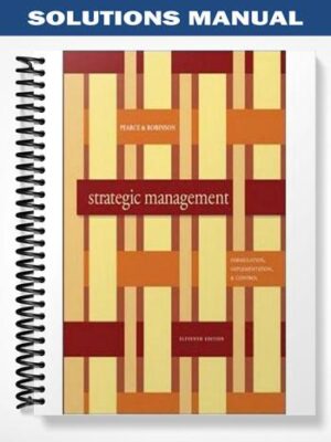 Solutions_Manual_for_Strategic_Management_Formulation_Implementation_and_Control_11th_Edition_by_Pearce