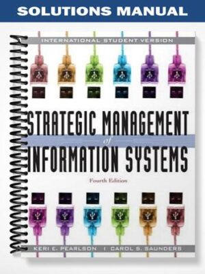 Solutions_Manual_for_Strategic_Management_of_Information_Systems_4th_Edition_by_Pearlson