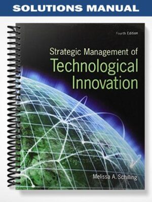 Solutions_Manual_for_Strategic_Management_of_Technological_Innovation_4th_Edition_by_Schilling