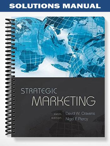 Solutions_Manual_for_Strategic_Marketing_9th_Edition_by_Cravens