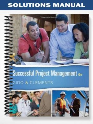 Solutions_Manual_for_Successful_Project_Management_6th_Edition_by_Gido