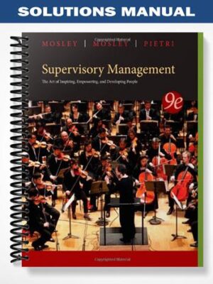 Solutions_Manual_for_Supervisory_Management_9th_Edition_by_Mosley