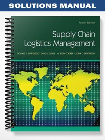 Solutions_Manual_for_Supply_Chain_Logistics_Management_4th_Edition_by_Bowersox