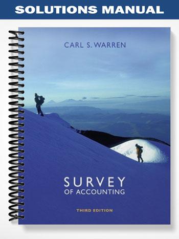 Solutions_Manual_for_Survey_of_Accounting_3rd_Edition_by_Warren Solutions_Manual_for_Survey_of_Accounting_3rd_Edition_by_Warren