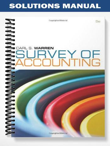 Solutions_Manual_for_Survey_of_Accounting_5th_Edition_by_Warren