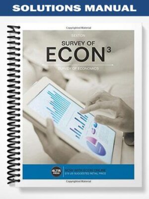 Solutions_Manual_for_Survey_of_ECON_3rd_Edition_by_Sexton