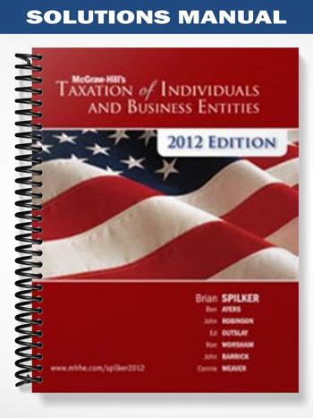 Solutions_Manual_for_Taxation_of_Individuals_2012_3rd_Edition_by_Spilker