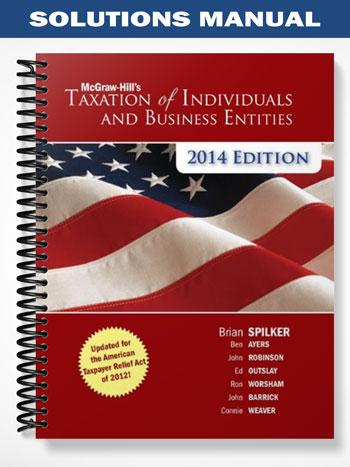 Solutions_Manual_for_Taxation_of_Individuals_and_Business_Entities_2014_5th_Edition_by_Spilker