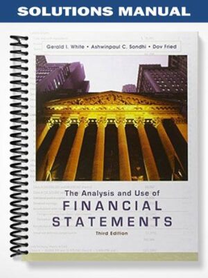 Solutions_Manual_for_The_Analysis_and_Use_of_Financial_Statements_3rd_Edition_by_White