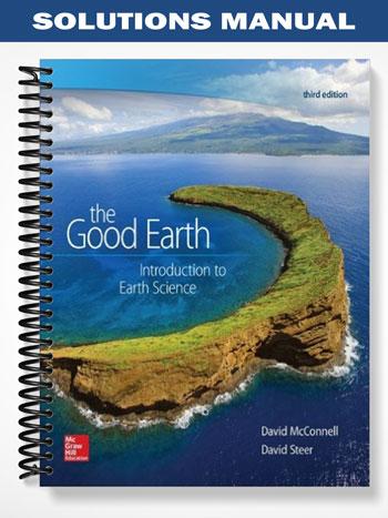 Solutions_Manual_for_The_Good_Earth_Introduction_to_Earth_Science_3rd_Edition_by_McConnell