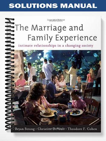 Solutions_Manual_for_The_Marriage_and_Family_Experience_Intimate_Relationships_in_a_Changing_Society_11th_Edition_by_Strong