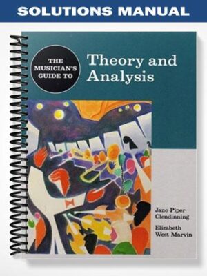 Solutions_Manual_for_The_Musicians_Guide_to_Theory_and_Analysis_1st_Edition_by_Clendinning