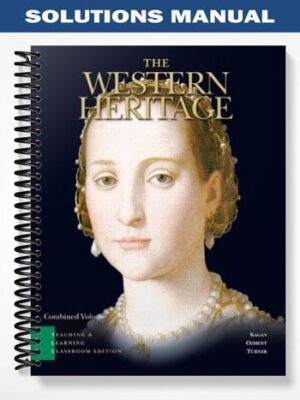 Solutions_Manual_for_The_Western_Heritage_Teaching_and_Learning_Classroom_Edition_Combined_Volume_5th_Edition_by_Kagan