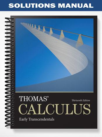 Solutions_Manual_for_Thomas_Calculus_Early_Transcendentals_13th_Edition_by_Thomas