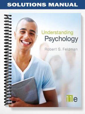 Solutions_Manual_for_Understanding_Psychology_11th_Edition_by_Feldman