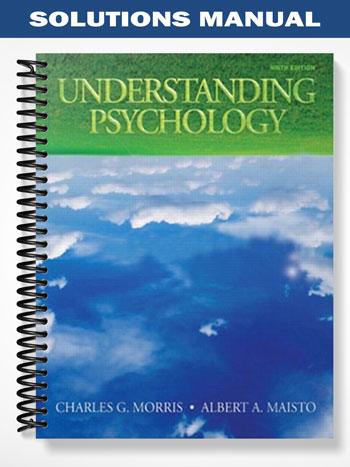 Solutions_Manual_for_Understanding_Psychology_9th_Edition_by_Morris