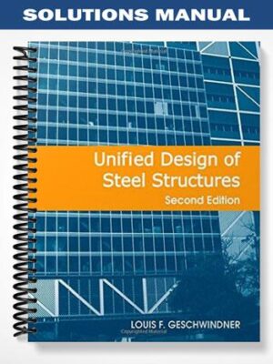 Solutions_Manual_for_Unified_Design_of_Steel_Structures_2nd_Edition_by_Geschwindner