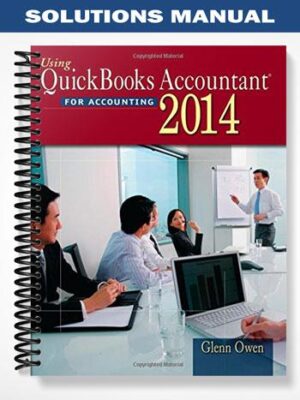 Solutions_Manual_for_Using_Quickbooks_Accountant_2014_13th_Edition_by_Glenn_Owen