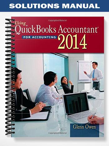 Solutions_Manual_for_Using_Quickbooks_Accountant_2014_13th_Edition_by_Glenn_Owen